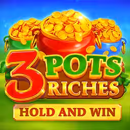 3 Pots Riches: Hold and Win